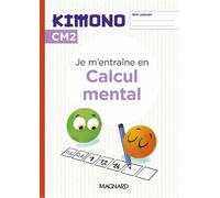 Kimono CM2 : Cahier de Calcul mental (2024) - Emanuel Märki - Magnard - broché - Scolaire / Universitaire