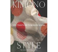 Kimono Style: Edo Traditions to Modern Design