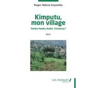 Kimputu, Mon Village - Yamba-Yamba André, L?Éclaireur !