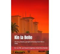 Kin la Belle: The Story, Rhythm, and Spirit of Kinshasa from 1950 to Today