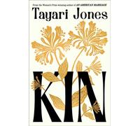 Kin The spellbinding new novel from the Women's Prize-winning author of An American Marriage - Tayari Jones - Oneworld Publications - ebook (ePub) - Livre