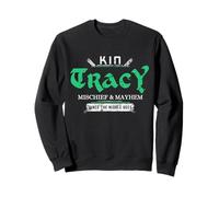 Kin Tracy Mischief and Mayhem Since The Middle Age Sweatshirt