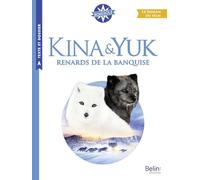 Kina & Yuk, Renards De La Banquise - Le Roman Du Film