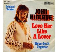 KINCADE, John - Love her like a lover / We've got it together / BF 18365