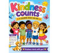 Kind Hearts & Happy Days: A Coloring Book About Kindness