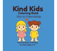 Kind Kids Coloring Book 2: Shy to Friendship: Simple Coloring and Trace Words for Ages 3-6
