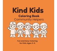 Kind Kids: Community Helpers Coloring Book for Kids Ages 3-6: Care, Help, and Serve Others with Simple Coloring Pages and Trace Words