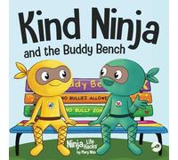 Kind Ninja and the Buddy Bench: A Children's Book About Inclusion and Kindness