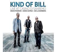 Kind of Bill-Live au Casino de Sanremo/d.Moroni-E.Gomez & J. la Barbera