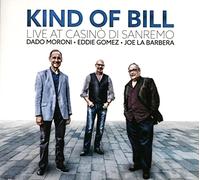 Ecrou Moroni,Eddie Gomez ,Joe La Barbera - Kind Of Bill - Live At Casino' De Sa