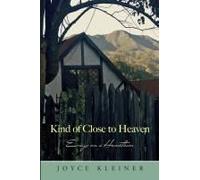 Kind Of Close To Heaven
