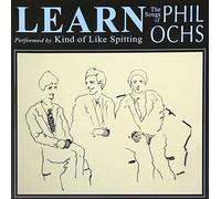 Kind of Like Spitting - Learn: the Songs of Phil Ochs