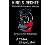 Kind & Rechte: Wie du dich als junge Mutter behauptest