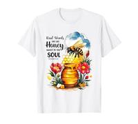 Kind Words are Like Honey Sweet to The Soul Christians T-Shirt