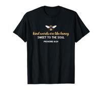Kind Words are Like Honey Sweet to The Soul Christians T-Shirt