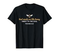 Kind Words are Like Honey Sweet to The Soul Christians T-Shirt