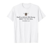 Kind Words are Like Honey Sweet to The Soul Christians T-Shirt