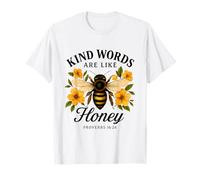 Kind Words are Like Honey Sweet to The Soul Christians T-Shirt