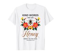 Kind Words are Like Honey Sweet to The Soul Christians T-Shirt