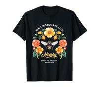 Kind Words are Like Honey Sweet to The Soul Christians T-Shirt