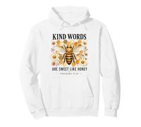 Kind Words are Sweet Honey Christian Bee Proverbe de la Bible Sweat à Capuche
