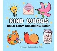 Kind Words Bold and Easy Coloring Book: Stress Relief Coloring Book for Adults and Kids, Bold and Simple Designs for Relaxation.