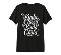 Kinda Classy Kinda Chola Mexican Chicana Mujer Femme Oldies T-Shirt Haut de Gamme