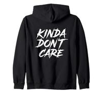 Kinda Don't Care Minimalist Street Print Sweat à Capuche