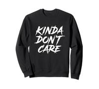 Kinda Don't Care Minimalist Street Print Sweatshirt