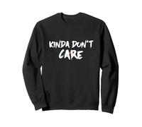 Kinda Don't Care Minimalist Street Print Sweatshirt