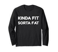 Kinda Fit Sorta Fat Funny Saying Gym Workout Foodlover Manche Longue