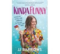 KINDA FUNNY: Stories by a Full-Time Comedian (with Four Part-Time Jobs)