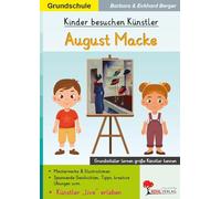 Kinder besuchen Künstler August Macke - Kunst Grundschule Klasse 1-4 | Expressionismus Biografie & Meisterwerke | Farbdruck Kopiervorlagen 40 Seiten | Malen Gestalten Entdecken | Kreativprojekt