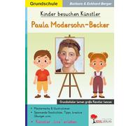 Kinder besuchen Künstler: Paula Modersohn-Becker - Kunstunterricht Grundschule Klasse 1-4 | Biografie, Malaufgaben & Rätsel | Farbdruck