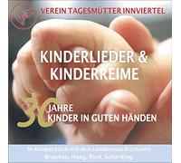 Kinder der LMS Ried i.I. + Schärding + Haag a.H. + Braunau - Verein Tagesmütter Innviertel: Kinderlieder & Kinderreime - 30 Jahre Kinder in guten Händen