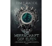 Kinder des Dominions 1: Die Herrschaft der Elfen