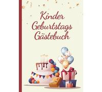 Kinder Geburtstags Gästebuch - Wenn kleine Gäste Großes hinterlassen - Erinnerungen schaffen mit Fragen zum Eintragen für Jungen & Mädchen: ... Platz für Fotos & Wünsche für die Zukunft