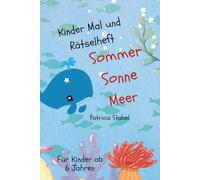 Kinder Mal und Rätselheft: Sommer Sonne Meer