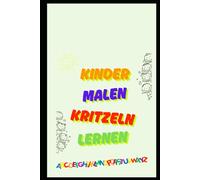 Kinder Malbuch, Malblätter mit Rand ABC,123: Kinder Malbuch, Malblätter mit Rand ABC,123 zum lernen und malen. Tagebuch Notizbuch