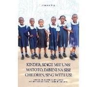 Kinder Singt Mit Uns Watoto Imbeni Na Sisi Children Sing With Us