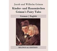 Kinder- und Hausmärchen / Grimm's Fairy Tales: German | English