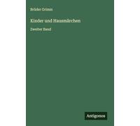 Kinder und Hausmärchen: Zweiter Band