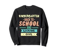 Kindergarten Back to School and Looking Cool Sweatshirt