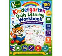 Kindergarten Daily Learning Workbook: 180 Days of Language Arts and Math Practice for Phonics, Sight Words, Counting, Shapes, Reviews, and First Grade Readiness