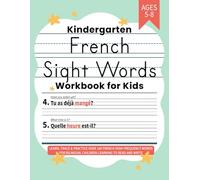 Kindergarten French Sight Words Workbook for Kids: Learn, Trace & Practice Over 100 French High Frequency Words for Bilingual Children Learning to Read and Write