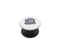 Kindergarten It's a Beautiful Day for Learning Teacher PopSockets PopGrip Adhésif