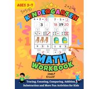 Kindergarten Math Workbook for Kids Ages 3-7: Fun Counting, Addition, Subtraction, Shapes & Patterns Activities for Early Learning and Number ... Substraction and More Fun Activities for Kids