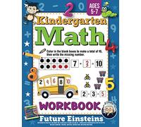 Kindergarten Math Workbook: Mathematics Practice for Smart Pre-K Kids Ages 4 Years Old and Up - Homeschool Kindergarten Prep Activities Include ... Addition, Subtraction, Matching and More