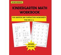 Kindergarten Math Workbook: My Math Workbook -Fun Addition and Subtraction Worksheets for Kids 4-6