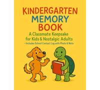 Kindergarten Memory Book - Classmate Memory Keepsake for Kids & Adults - School Contact Log with Photo & Note Pages (8x10 inches): Capture First ... Graduation Gift & Timeless Memory Journal